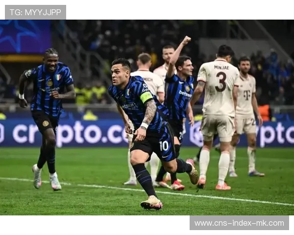 国米能量爆棚!劳塔罗状态堪称世界级 国米能量爆棚!劳塔罗状态堪称世界级